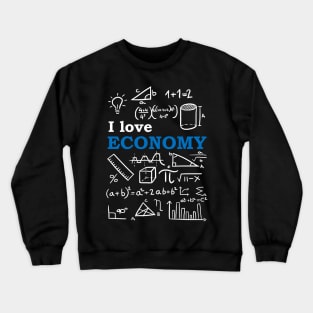 I love Economy Crewneck Sweatshirt